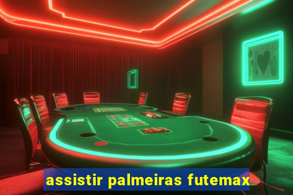 assistir palmeiras futemax